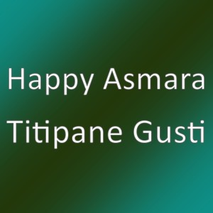 收聽Happy Asmara的Titipane Gusti歌詞歌曲