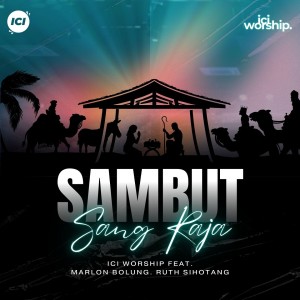 Listen to Sambut Sang Raja song with lyrics from ICI Worship