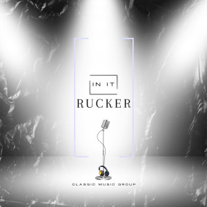收听Rucker的In It歌词歌曲