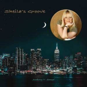 Anthony V. Simuel的專輯Sheila's Groove (feat. Dominic Amato)