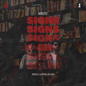 Listen to Signs (feat. Ajaypal Aulakh) song with lyrics from Kru172