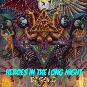 收聽DJ Solo的heroes in the long night歌詞歌曲
