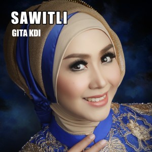 Listen to Sawitli song with lyrics from Gita KDI