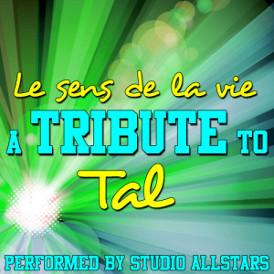 อัลบัม Le sens de la vie (A Tribute to Tal) - Single ศิลปิน Various Artists