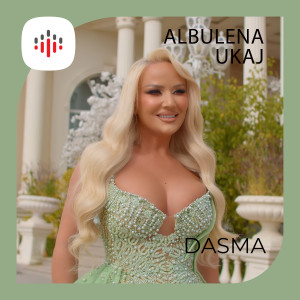 Listen to Dasma song with lyrics from Albulena Ukaj