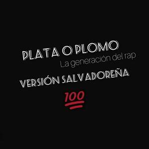 Listen to Plata O Plomo song with lyrics from La generación del rap