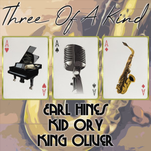 Kid Ory的專輯Three of a Kind: Earl Hines, Kid Ory, King Oliver