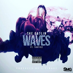 Album Waves (feat. Takticz) - Single oleh The Gatlin