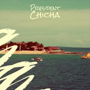 Listen to President Chicha song with lyrics from Clen Fman