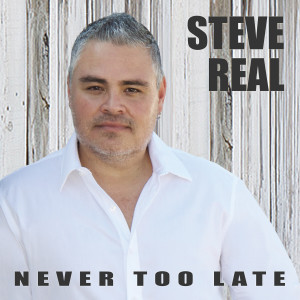 Steve Real的專輯Never too Late