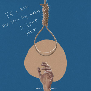 菲道爾的專輯If I Die Pls Tell My Mom I Love Her (Explicit)