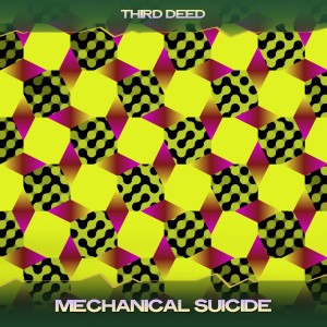 Album Mechanical Suicide from Third Deed