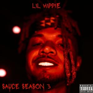 Lil Hippie的專輯Sauce Season 3 (Explicit)