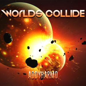 Album Worlds Collide from Addyharmo