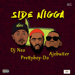 收聽DJ NEO的Side Nigga (Explicit)歌詞歌曲
