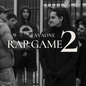 Listen to Rap Game 2 song with lyrics from FAVAONE