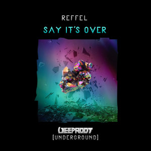 REFFEL的专辑Say It's Over