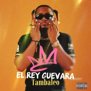 收聽El Rey Guevara的Tambaleo (Explicit)歌詞歌曲