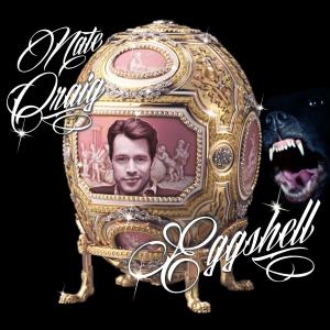 Nate Craig的專輯Eggshell (Explicit)