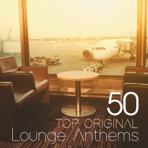 Various Artists的專輯50 Top Original Lounge Anthems