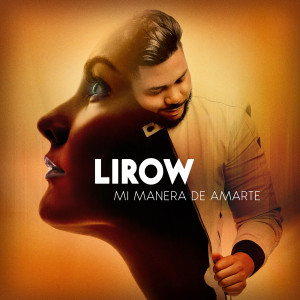 Listen to Mi Manera de Amarte song with lyrics from Lirow