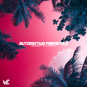 收聽DJ Victor SC的Automotivo Frenético (Explicit)歌詞歌曲