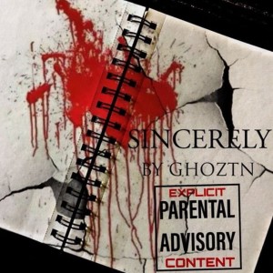 收聽Ghoztn的Sincerely (Explicit)歌詞歌曲