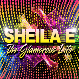 Sheila E的專輯The Glamorous Life (Re-Recorded) - Single