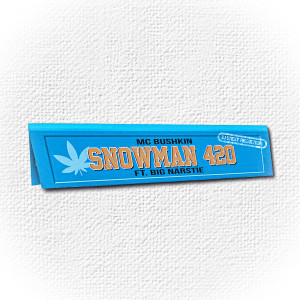 Album Snowman 420 (Explicit) from MC Bushkin