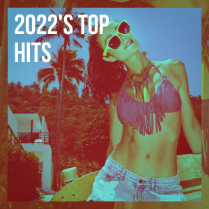 2022's Top Hits (Explicit) dari Top 40 Hits