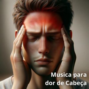 Relaxar Bem Estar Clube的專輯Musica para dor de Cabeça