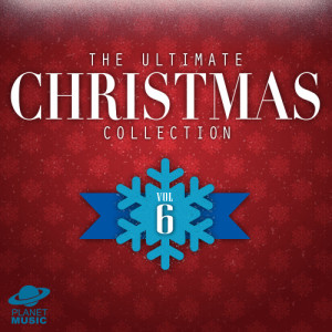 The Ultimate Christmas Collection, Vol. 6