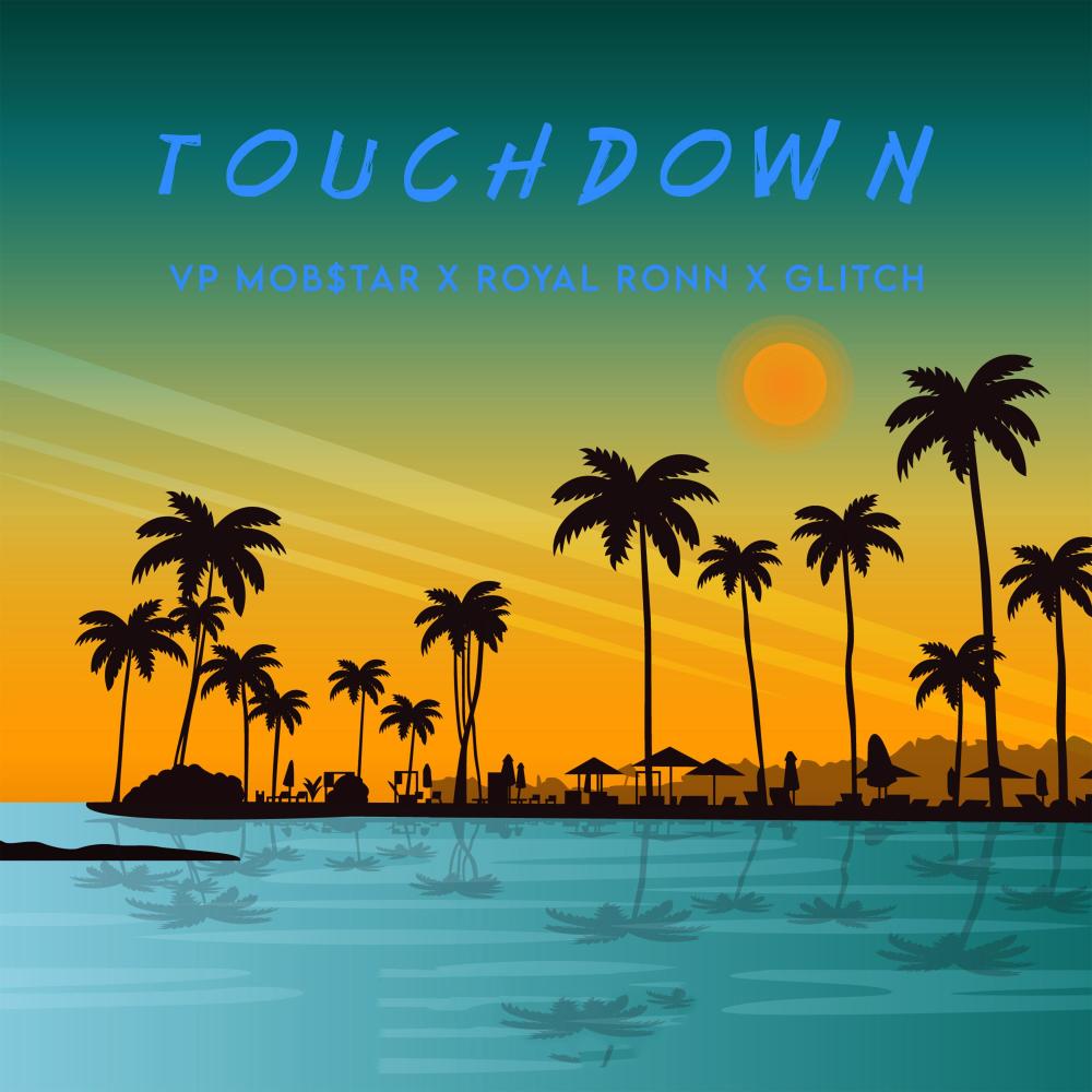 Touchdown (feat. Royal Ronn, Glitch & Legion Beats) (Explicit)