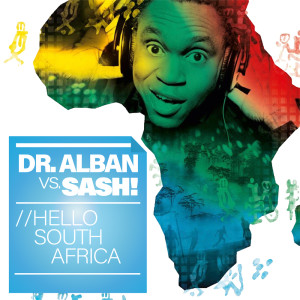 收聽Dr Alban的Hello South Africa (Sash! Remix)歌詞歌曲