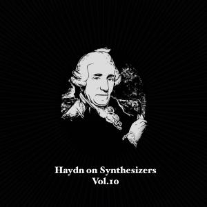 Album Haydn on Synthesizers Vol. 10 from Franz Joseph Haydn