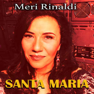 Dengarkan Santa maria lagu dari Meri Rinaldi dengan lirik