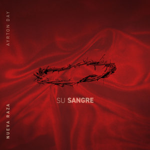 ดาวน์โหลดและฟังเพลง Su Sangre (Radio Edit) พร้อมเนื้อเพลงจาก nueva raza