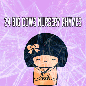 Songs For Children的專輯24 Big Cows Nursery Rhymes