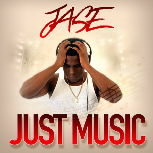 Listen to Just Music song with lyrics from Jase