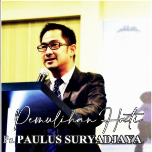 ดาวน์โหลดและฟังเพลง Pemulihan Hati พร้อมเนื้อเพลงจาก P.S. Paulus Suryadjaya