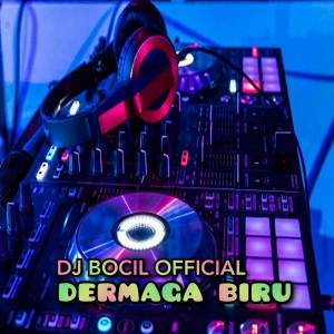 DJ Bocil的专辑DJ Dermaga Biru