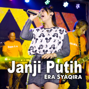 收聽Era Syaqira的Janji Putih (Koplo Version)歌詞歌曲