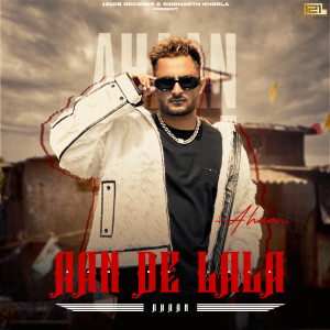 Listen to AAN DE LALA song with lyrics from Ahaan