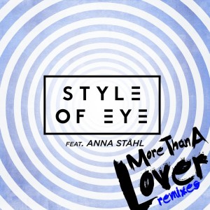 Style Of Eye的專輯More Than a Lover (Remixes)