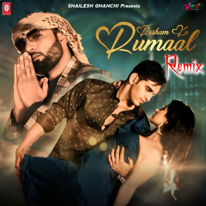 Album Resham Ka Rumaal (Remix) from 