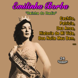 Emilinha Borba " Reinha do Radio" (24 Sucessos) dari Emilinha Borba