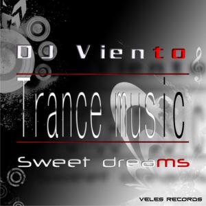 ดาวน์โหลดและฟังเพลง Sweet Dreams พร้อมเนื้อเพลงจาก Dj Viento