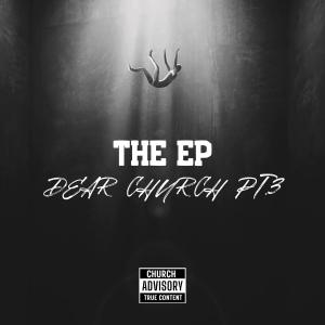 收聽THE EP的DEAR CHURCH Pt. 3歌詞歌曲