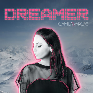 Dreamer dari Camila Vargas