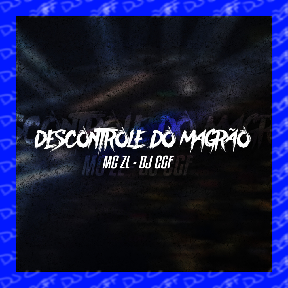 Descontrole Do Magrão (Explicit)